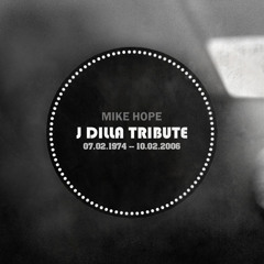 Mike Hope - J Dilla Tribute