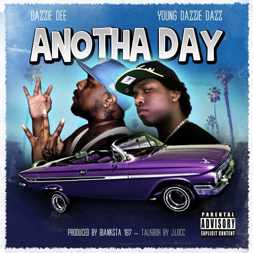 Dazzie Dee,Young Dazzie Daz_Another Day (feat J.Locc)