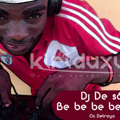Be Be Be Bela Remix (Os Detroya)