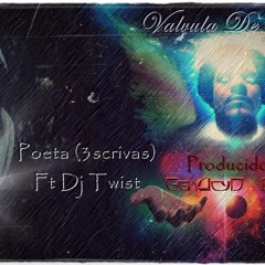 Poeta (3scrivas) - Valvula De Escape Ft Dj Twist (Producido Por GenOcyD Beats)