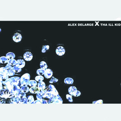 THA ILL KID x ALEX DELARGE - FLOSSIN'