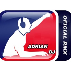 43 - LADY LOCA -   2K14 - Dj Adrian® - (Official Remix) - JUAN MAGAN