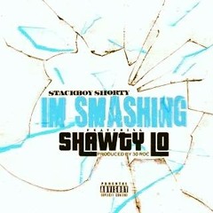 Smashing Ft Shawty Lo
