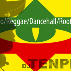 Tenpro/Reggae/Dancehall/Rootsmix
