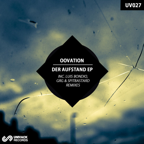 Oovation - Der Aufstand (Spitbastard Remix)