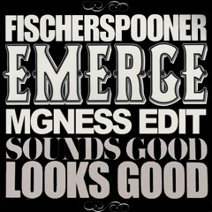 Fischerspooner - Emerge - MGness Edit