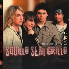 Squillo Sem Grillo- Na Cor do Teu Olhar (2009)