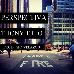 Perspectiva - THO -(Prod. Gio Velazco)