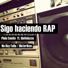 "Sigo Haciendo Rap" - Piola EmeSe ft. Gio