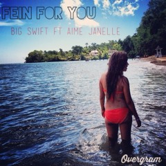 Fein For You Ft Aime Janelle