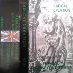 RADICAL CREATION || Fear And Feminine Containment (cass)