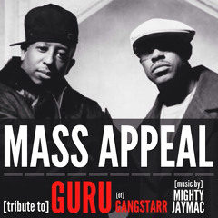 Mass Appeal [Tribute To Guru of Gang Starr]