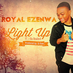 Royal Ezenwa - Light Up feat. J - Real