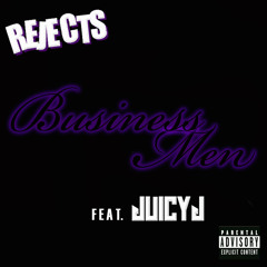 Business Men (feat. Juicy J)