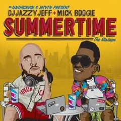 MICK + DJ Jazzy Jeff: Summertime Volume 1