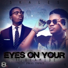 Skales - Eyes on your ft. Olamide