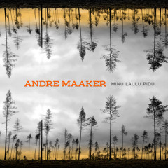 ANDRE MAAKER - "Kodulaul" (2014)