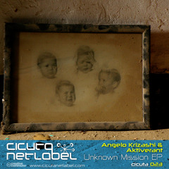 CICUTA 023 - Angelo Krizashi & Aktiverant - Unknown Mission EP