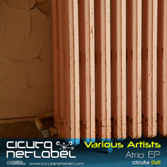 CICUTA 021 - V.A. - Atrio EP (Femii + Substak + InSight + Krzho + Artem Dultsev + Drugstore)