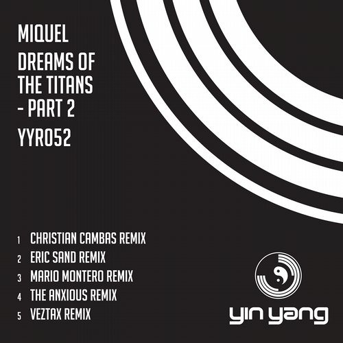 Miquel - Dreams Of The Titans (Christian Cambas Remix) [Yin Yang]