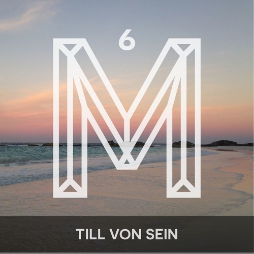 M6: Till Von Sein