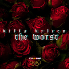 Killa Kyleon - The Worst