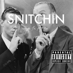 Snitchin ft. Moo