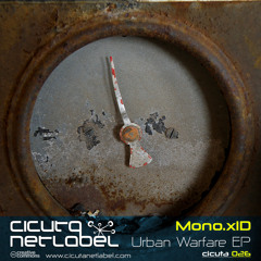 CICUTA 026 - Mono.xID - Urban Warfare EP (with Vegim & i1 Ambivalent Remixes)
