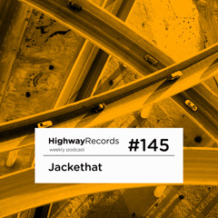 Highway Podcast #145 — Jackethat
