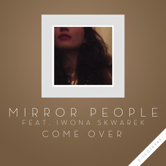 Mirror People - Come Over feat. Iwona Skwarek (Instrumental)