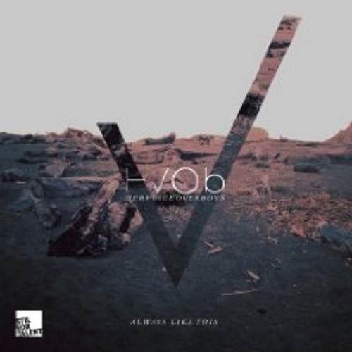 HVOB - Always Like This (E.lectronic T.A. Remix)