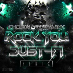 Excision & Downlink - Rock You (DUST-Fi Hardtekno REMIX) Free Download