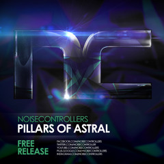 Noisecontrollers - Pillars Of Astral (Free release)