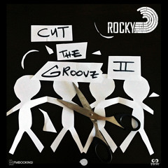 ROCKY - CUT THE GROOVE 2 - DJ SeT - Free Download .