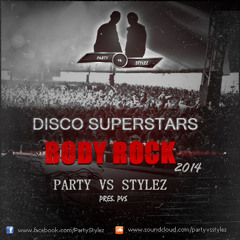Disco Superstars - Body Rock (Party vs. Stylez (Steven Roys) remix)