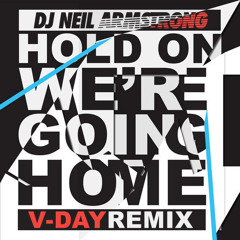hold on we're going home - V-day Remix