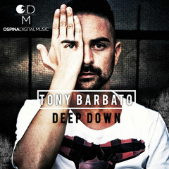 Tony Barbato - Deep Down (Davidson Ospina Remix)