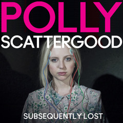Polly Scattergood - Subsequently Lost (Can Love Be Synth Remix)