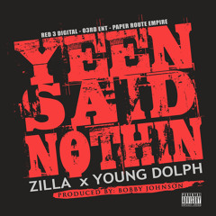 Yeen Said Nothin Ft. Young Dolph (Prod. By Bobby Johnson)