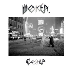 Doin' It Yourself (WOKEN. Mashup)