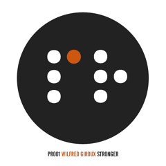 Wilfred Giroux - Stronger EP