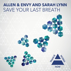 HTW0011 : Allen & Envy And Sarah Lynn - Save Your Last Breath (Original Mix)