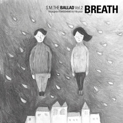 SM THE BALLAD - Breath (Japanese Ver.) (Changmin & Krystal)