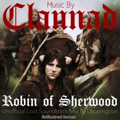 Clannad Robin Of Sherwood Lost Soundtrack Mix By Loopingstar