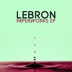 Paperworks by LeBRON (Mister Gavin Remix)