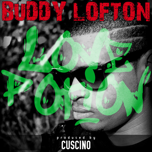 Buddy Lofton - Love Potion (produced by CUSCINO)