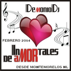 Inmortales De Amor Mix Feb 2014_-_Demonio Dj