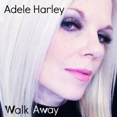 WALK AWAY - ADELE HARLEY - MAFIA&fLUXY