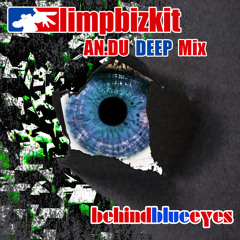 Limp Bizkit - Behind Blue Eyes (AN.DU Deep Mix)