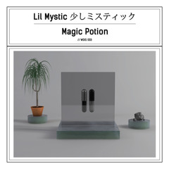 Lil Mystic 少しミスティック - Magic Potion // WDIS003